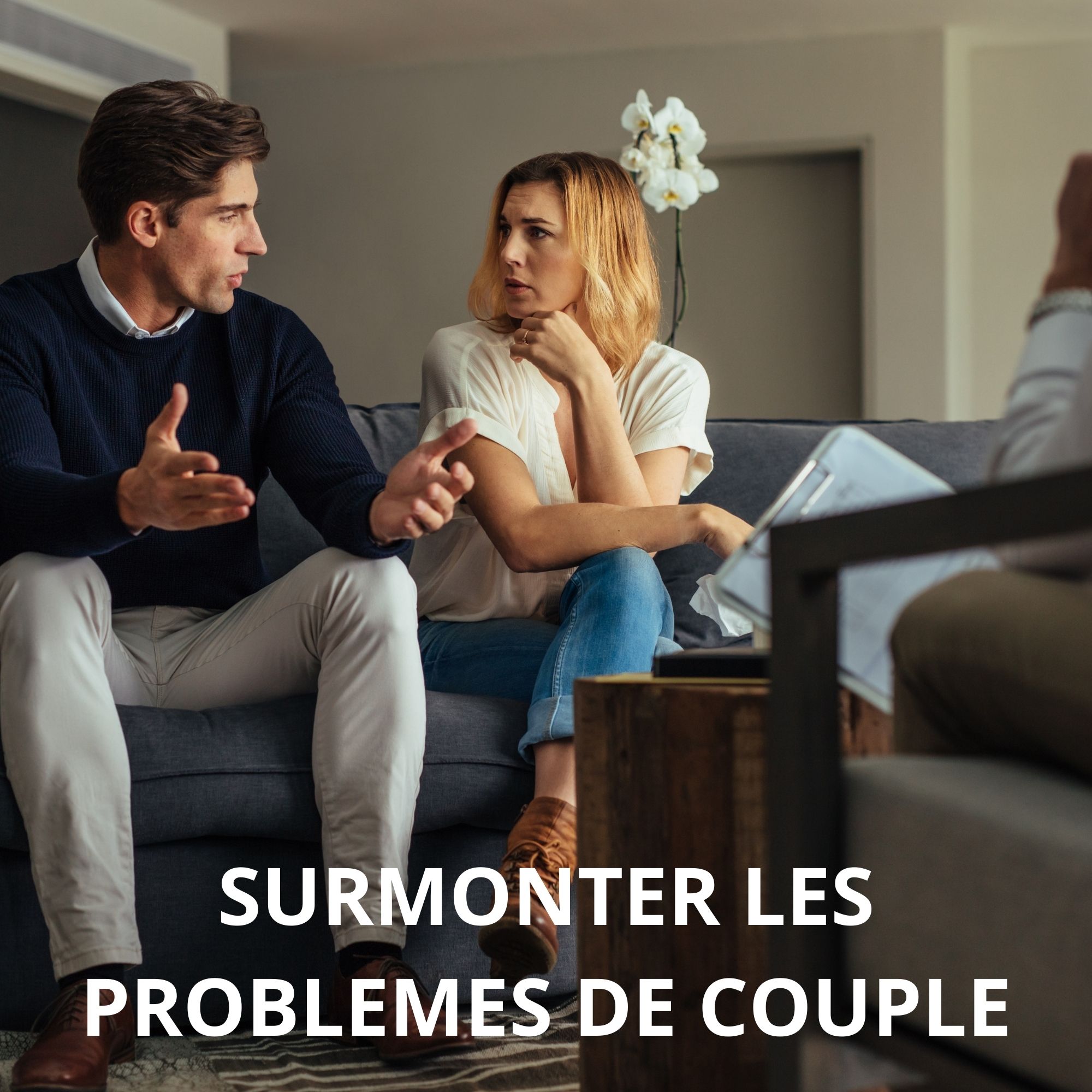 Surmonter les problèmes de couple